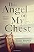 This Angel on My Chest (Pitt Drue Heinz Lit Prize)