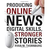producing online news digital skills stronger stories