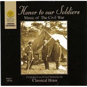 Honor To Our Soldiers Music Of The Civil War