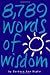 8,789 Words of Wisdom by Barbara Ann Kipfer