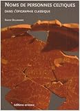 Revue Editions Errance  / Nomina Celtica Antiqua Selecta Inscriptionum : (Noms de personnes celtiques dans l'épigraphie classique)