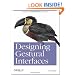 Designing Gestural Interfaces: Touchscreens and Interactive Devices