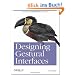 Designing Gestural Interfaces: Touchscreens and Interactive Devices