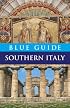 Blue Guide Southern Italy, Eleventh Edition (Blue Guides)