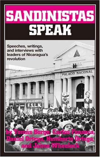 Sandinistas Speak: Speeches, Writings, and Interviews with Leaders of Nicaragua's Revolution under Marxism in The Books Store