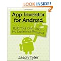 App Inventor for Android: Build Your Own Apps - No Experience Required!