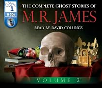 The Complete Ghost Stories of M.R. James (Volume Two): v. 2