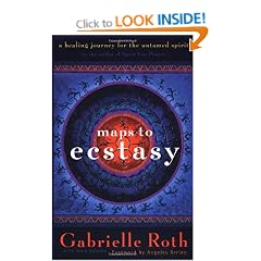 Maps to Ecstasy: The Healing Power of Movement