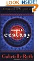 Maps to Ecstasy: The Healing Power of Movement