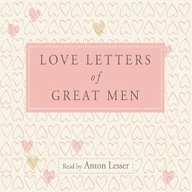 Love Letters of Great Men (Unabridged)