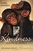 Image of Kindness In A Cruel World: The Evolution Of Altruism
