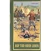Auf Tod oder Leben: Das Buch der K�mpfe mit so manchem Tipp von Karl May