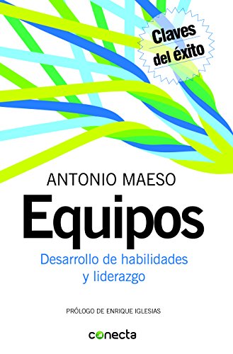 Equipos: Desarrollo de habilidades y liderazgo (Spanish Edition)