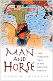 Man and horse : four thousand years of the mounted warrior