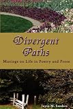 Divergent Paths: Musings on Life in Poetry and Prose