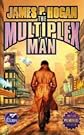 The Multiplex Man