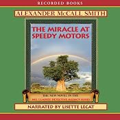 The Miracle at Speedy Motors: The No. 1 Ladies' Detective Agency | [Alexander McCall Smith]