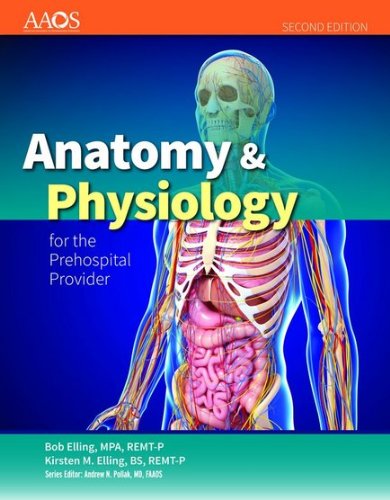 Anatomy  &  Physiology For The Prehospital Provider (American Academy of Orthopaedic Surgeons)