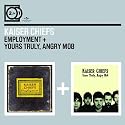 2 for 1: Employment/Yours Truly,Angry Mob