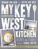 My Key West Kitchen: Recipes and Stories