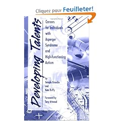 Developing Talents: Careers For Individuals With Asperger Syndrome And High-functioning Autism