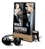 What Happened: Inside the Bush White House and Washington's Culture of Deception