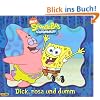 SpongeBob Schwammkopf, Geschichtenbuch, Bd. 1: Dick, rosa und dumm