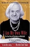 I Am My Own Wife: The True Story of Charlotte von Mahlsdorf