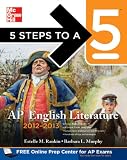 5 Steps to a 5 AP English Literature, 2012-2013 Edition (5 Steps to a 5 on the Advanced Placement Examinations Series)