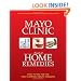 The Mayo Clinic Book of Home Remedies: What to Do For The Most Common Health Problems