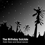 Palm Trees and Dead Leaves [Explicit]