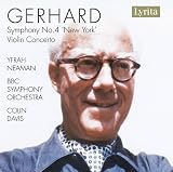Roberto Gerhard: Symphony No. 4 New York; Violin Concerto
