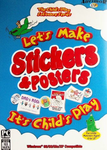 Let’s Make Stickers & Posters (It’s Chils’s Play Software Series)