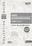 Vente action marchande BEP, tomes 1 et 2 : Livre du professeur