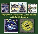 Singapore's monuments & landmarks : a philatelic ramble