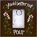 Better Not Pout Picture Frame in Bark