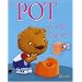 Le pot �a sert � quoi ?