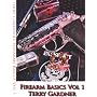 Firearm Basics Vol 1 by Terry Gardner