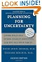 Planning for Uncertainty: Living Wills and Other Advance Directives for You and Your Family (A Johns Hopkins Press Health Book)