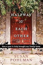 Halfway to each other : how a year in Italy brought our family home
