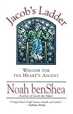 Jacobs Ladder: Wisdom for the Hearts Ascent
