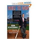 Built to Win: Inside Stories and Leadership Strategies from Baseball's Winningest GM by John Schuerholz and Larry Guest