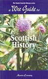 A Wee Guide To Scottish History (WEE Guides)