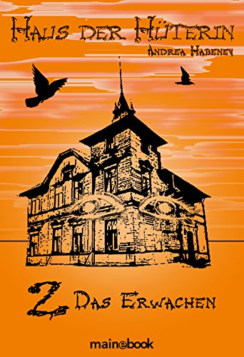 Haus der Hüterin: Band 2: Das Erwachen (German Edition)