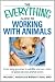 Book cover of The Everything Guide to Working with Animals: From dog groomer to wildlife rescuer - tons of great jobs for animal lovers (Everything (Pets)).