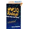WWJD Today?: One year of daily devotions for youth