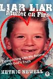 Liar, Liar, Mullet On Fire: Extinguishing Lies We Believe with God's Truth (Growing in Christ)