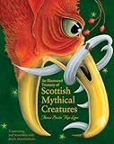 An illustrated treasury of Scottish mythical creatures
