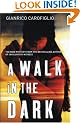 A Walk in the Dark