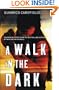 A Walk in the Dark
